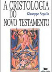 A Cristologia do Novo Testamento: um Ensaio
