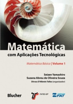 Matemática com aplicações tecnológicas: matemática básica