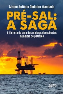 Pré-sal: a saga