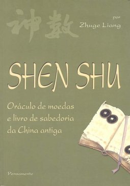 Shen Shu: Oráculo de Moedas e Livro de Sabedoria da China Antiga