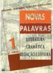 Novas Palavras: Literatura, Gramática, Redação e Leitura - 2 Grau