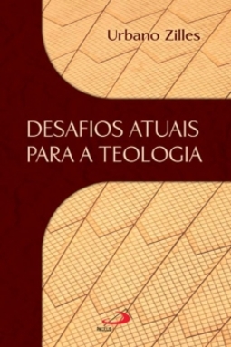 Desafios atuais para a teologia