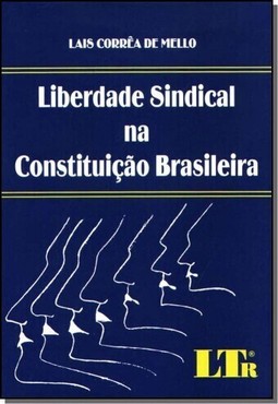 Liberdade Sindical Na Constituicao Brasileira