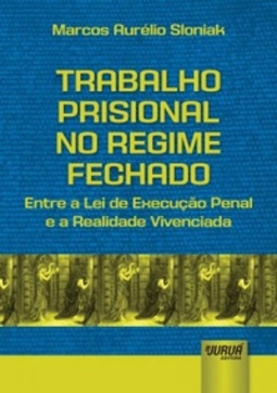 Trabalho prisional no regime fechado