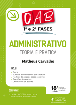 Administrativo - Teoria e prática - OAB 1ª e 2ª fases