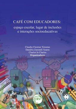 Café com educadores: espaço escolar, lugar de inclusões e interações socioeducativas