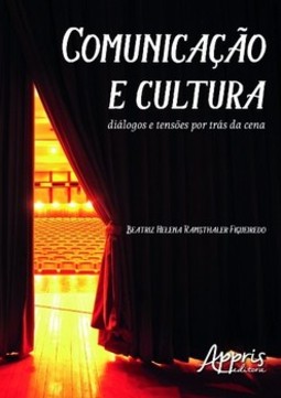 Comunicação e cultura: diálogos e tensões por trás da cena