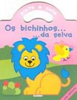 Pinte e Cole: os Bichinhos... da Selva