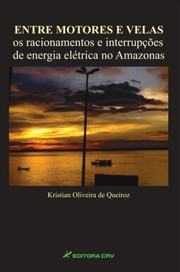 Entre motores e velas: os racionamentos e interrupções de energia elétrica no Amazonas