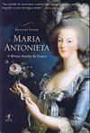 Maria Antonieta: a Última Rainha da França