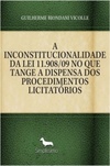 A Inconstitucionalidade de Lei 11.908/09 no que Tange a Dispensa dos Procedimentos Licitatórios