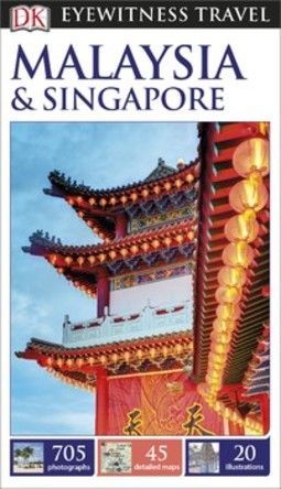 DK Eyewitness Malaysia and Singapore