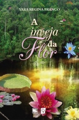 A inveja da flor