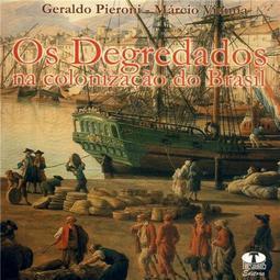 Os Degredados na Colonização do Brasil