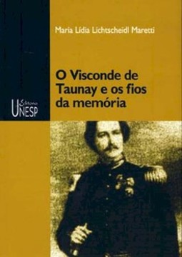 O visconde de taunay e os fios da memória