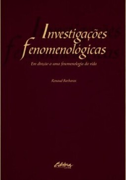Investigações fenomenológicas: em direção a uma fenomenologia da vida