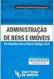 Administração de Bens e Imóveis: de Acordo com o Novo Código Civil