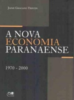 A Nova Economia Paranaense