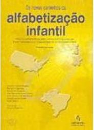 Os Novos Caminhos da  Alfabetização Infantil