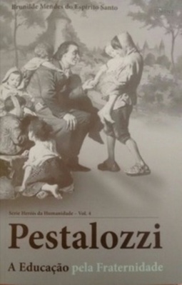PESTALOZZI (Serie Heróis da Humanidade #4)