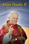 João Paulo II: mensagens de paz e esperança