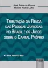 Tributação da Renda das Pessoas Jurídicas no Brasil e os Juros sobre o Capital Próprio