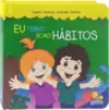 Meus hábitos: Eu tenho bons hábitos