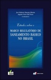 Estudos Sobre O Marco Regulatório De Saneamento Básico No Brasil