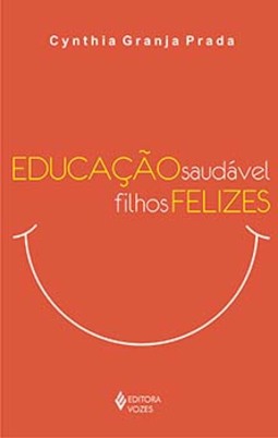 Educação saudável: filhos felizes