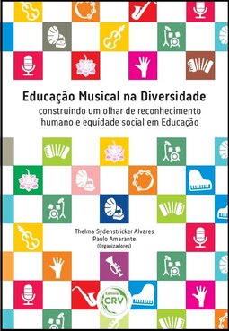 Educação musical na diversidade: construindo um olhar de reconhecimento humano e equidade social em educação