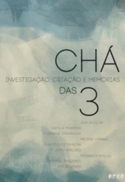 Chá das 3: investigação, criação e memórias