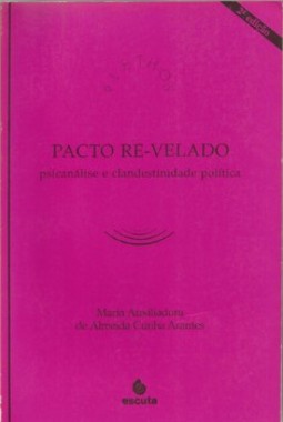 Pacto re-velado: psicanálise e clandestinidade política