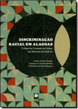 Discriminação Racial em Alagoas - O Papel da Comissão de Defesa das Minorias da OAB/AL