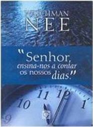 "Senhor, Ensina-nos a Contar os Nossos Dias"