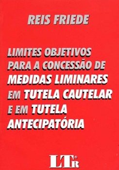 Limites Objetivos para Concessão de Medidas Liminares ...
