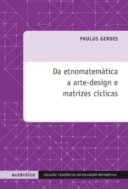 Da etnomatemática a arte-design e matrizes cíclicas