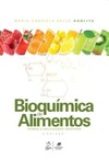 Bioquímica de alimentos: teoria e aplicações práticas