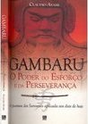 Gambaru: o Poder do Esforço e da Perseverança