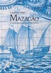 Mazagão, a cidade que atravessou o Atlântico: do Marrocos à Amazônia (1769 - 1783)