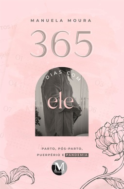 365 dias com ele: parto, pós-parto, puerpério e pandemia