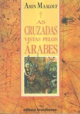As Cruzadas Vistas Pelos Arabes