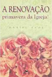 A Renovação: Primavera da Igreja!