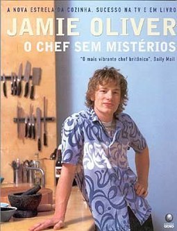 Jamie Oliver: o Chef sem Mistérios