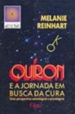 Quíron: e a Jornada em Busca da Cura