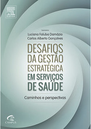 Desafios da Gestão Estratégica em Serviços de Saúde