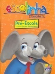 Pré-Escola: 1º Ano / Ensino Fundamental