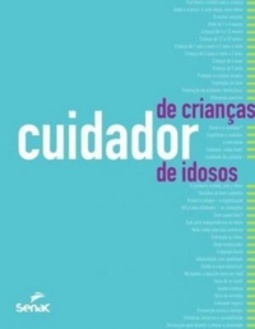 Cuidador de Crianças / Cuidador de Idosos