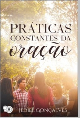 Práticas Constantes da Oração
