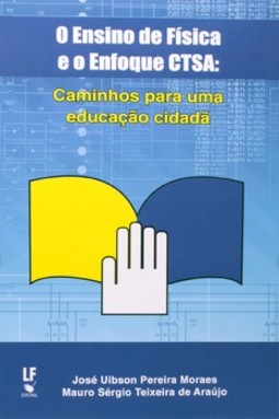 O ensino de física e o enfoque ctsa: caminhos para uma educação cidadã