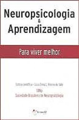 Neuropsicologia & Aprendizagem: para Viver Melhor
